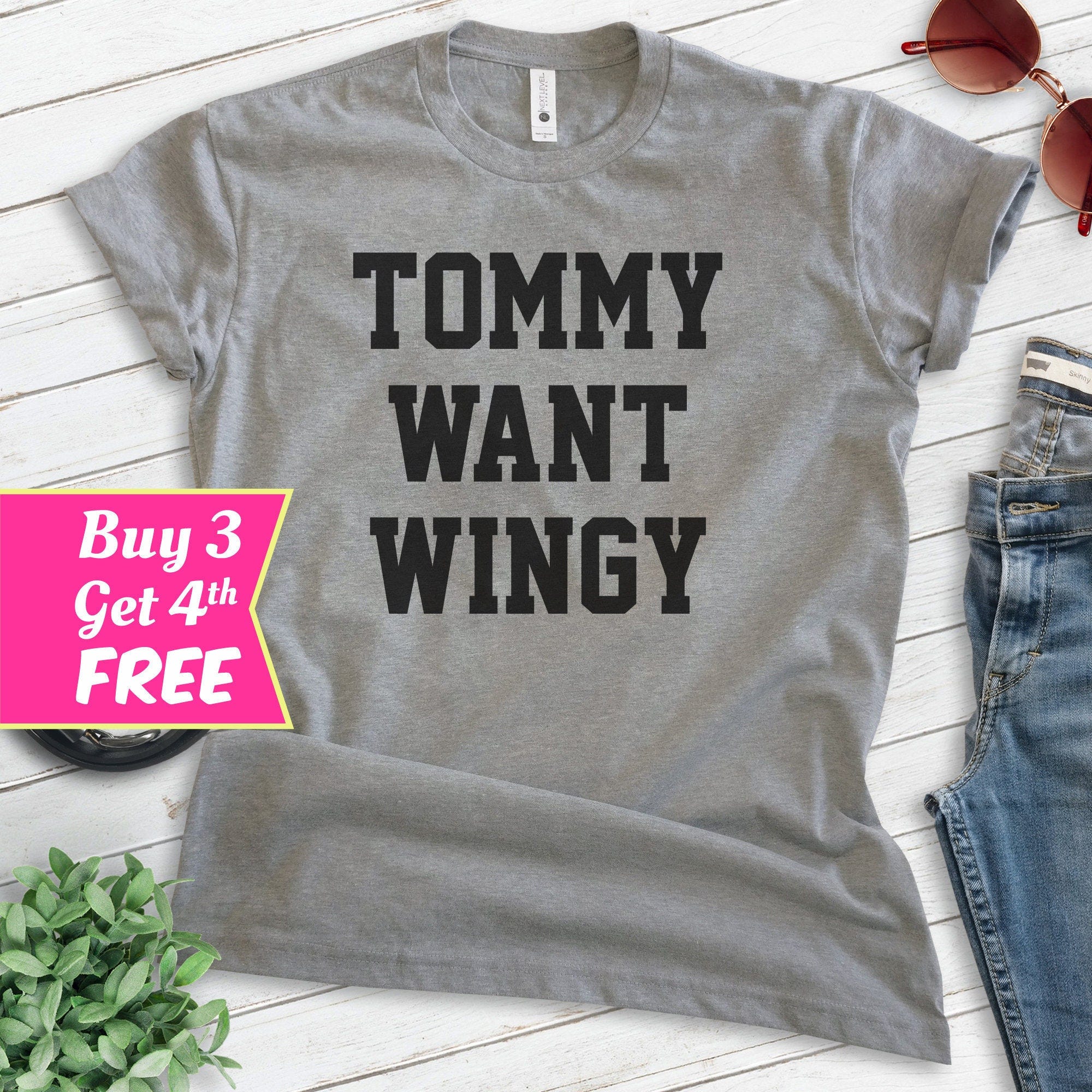 Tommy Want Wingy Shirt, Unisex T-shirt, Funny Saying Shirt, Funny Slogan Shirt, Wings Shirt, Movie Quote Shirt