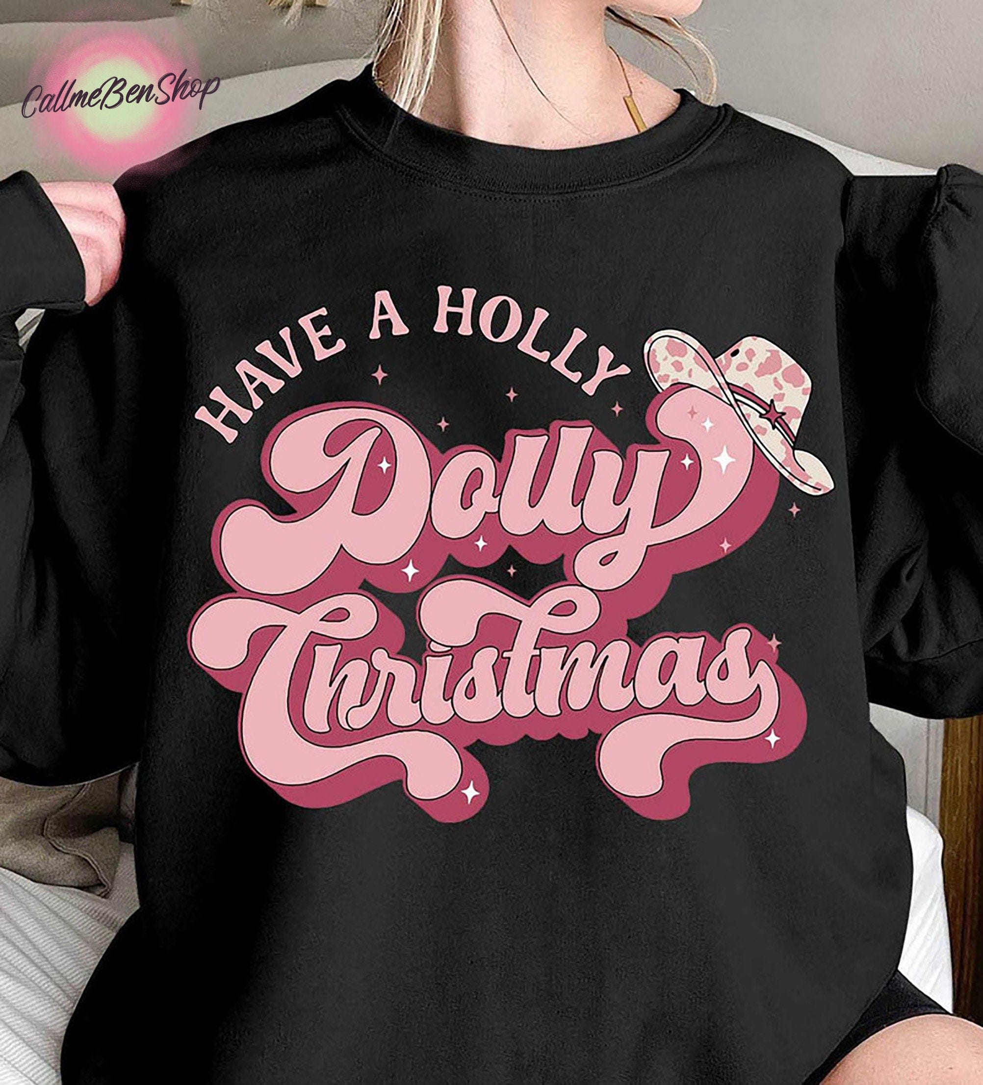 Have A Holly Dolly Christmas Unisex T-Shirt, Holly Dolly Christmas Shirt, Dolly Parton Shirt, Christmas Shirt, Dolly Parton Gifts, Xmas Gift