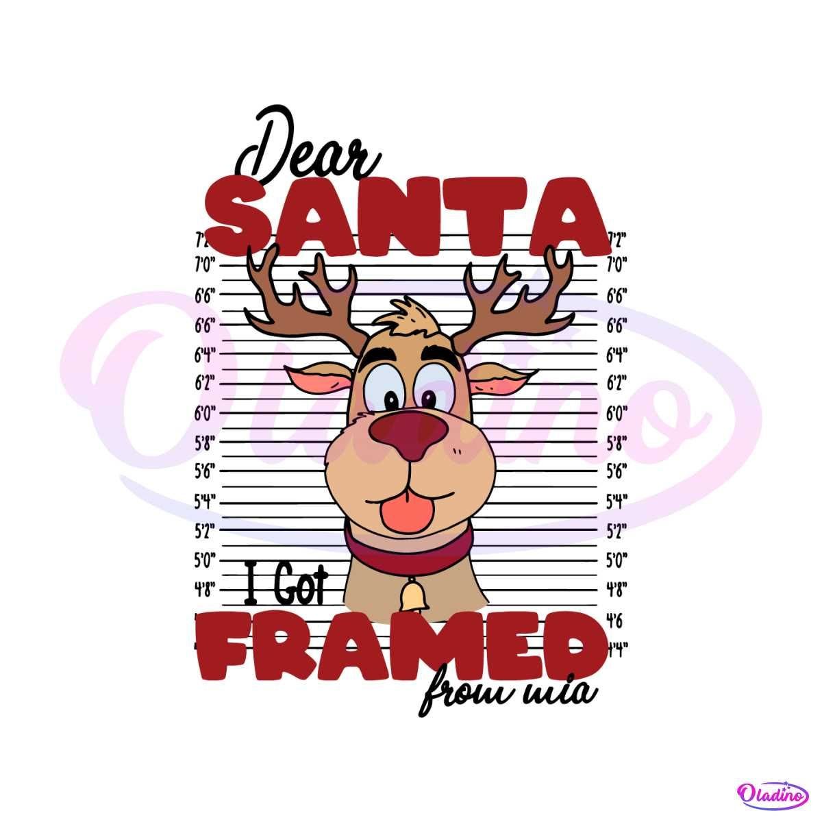 Dear Santa I Got Framed From Wia SVG
