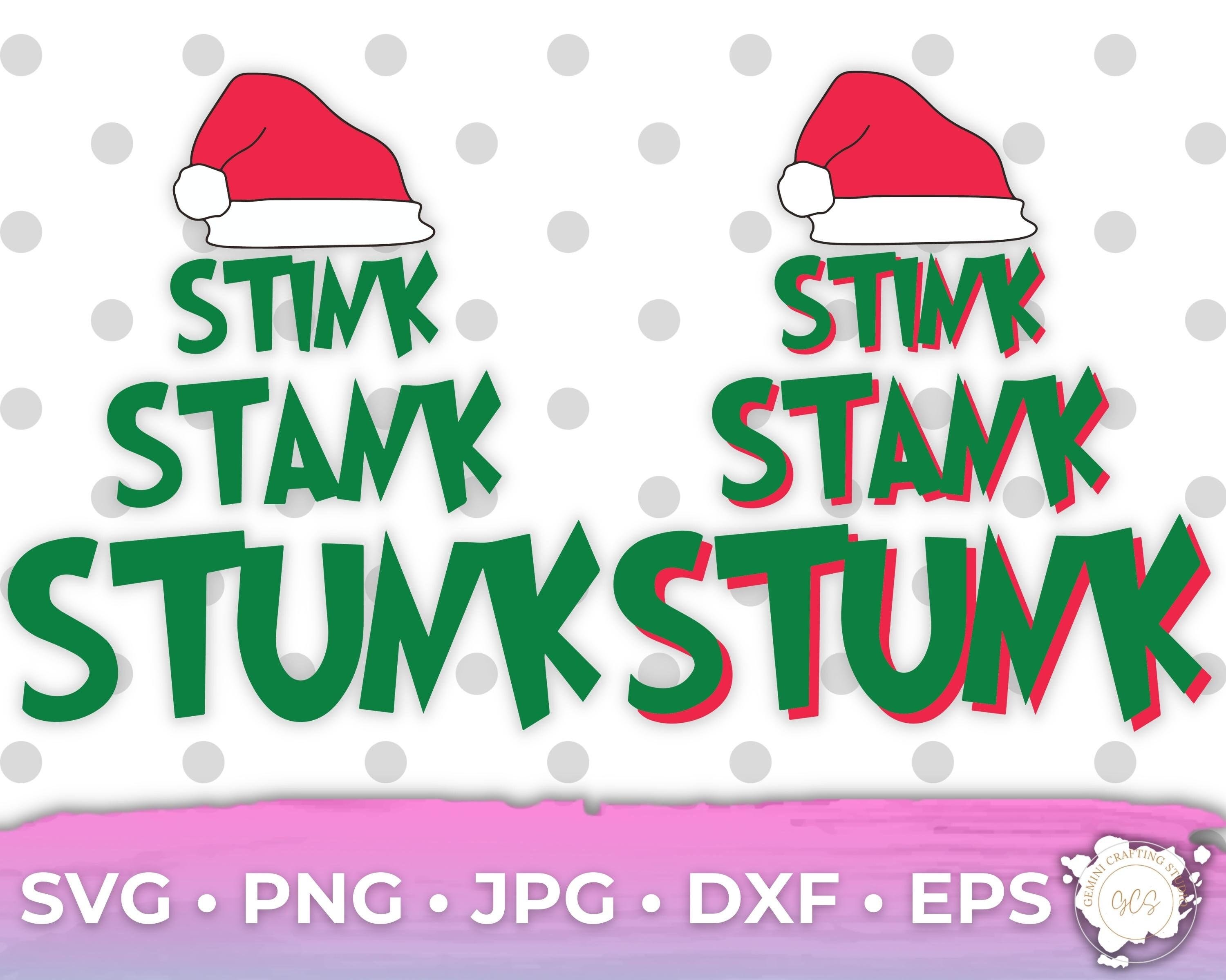 Stink Stank Stunk SVG Merry Grinchmas SVG Grinchmas svg Christmas svg Christmas Design Cricut Silhouette