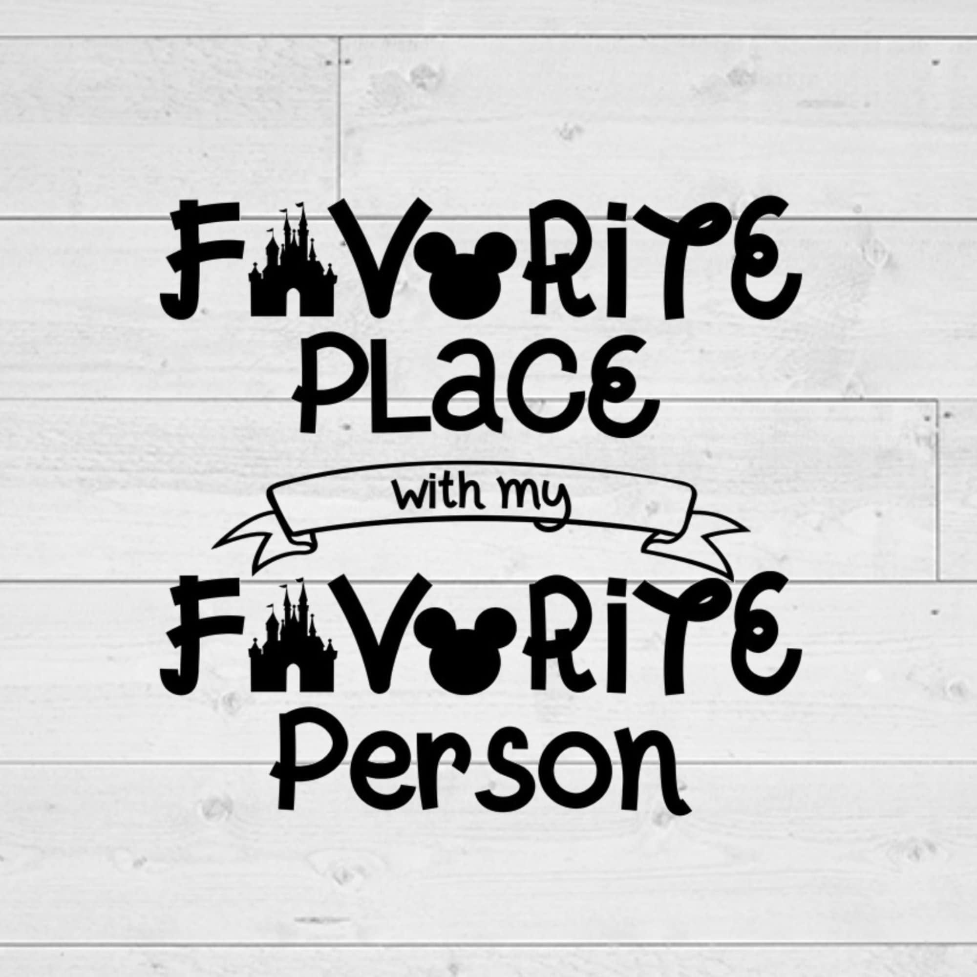 Favorite Place with my Favorite Person svg, Mouse Ears svg, Favorite Place svg, Favorite Person svg, png, jpg, INSTANT DOWNLOAD