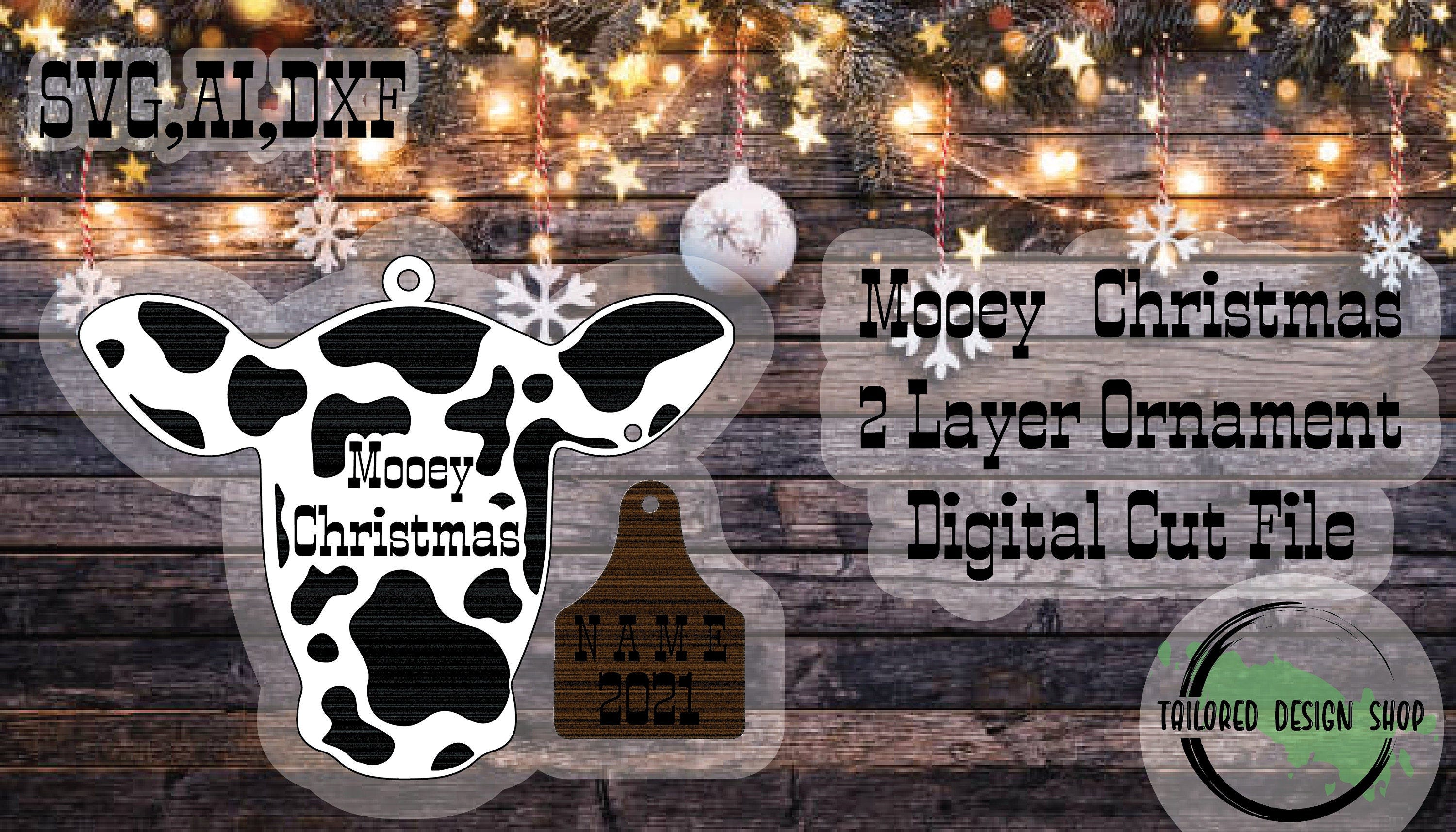 Mooey Christmas Cow and tag Ornament 2 Layer Digital Cut File/Glowforge/Laser Cutter/SVG/AI/DXF