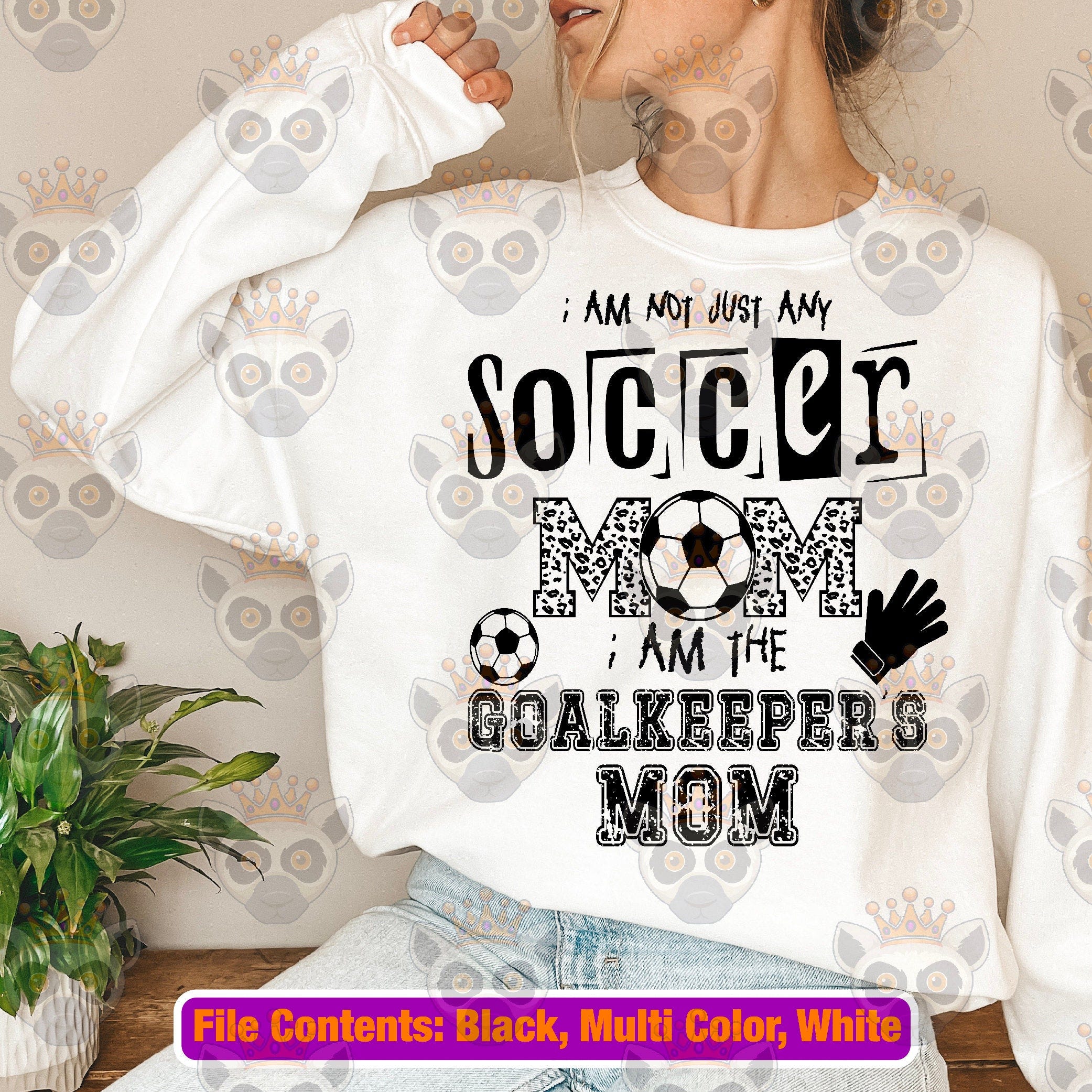 I Am Not Just Any Soccer Mom I Am The Goalkeeper