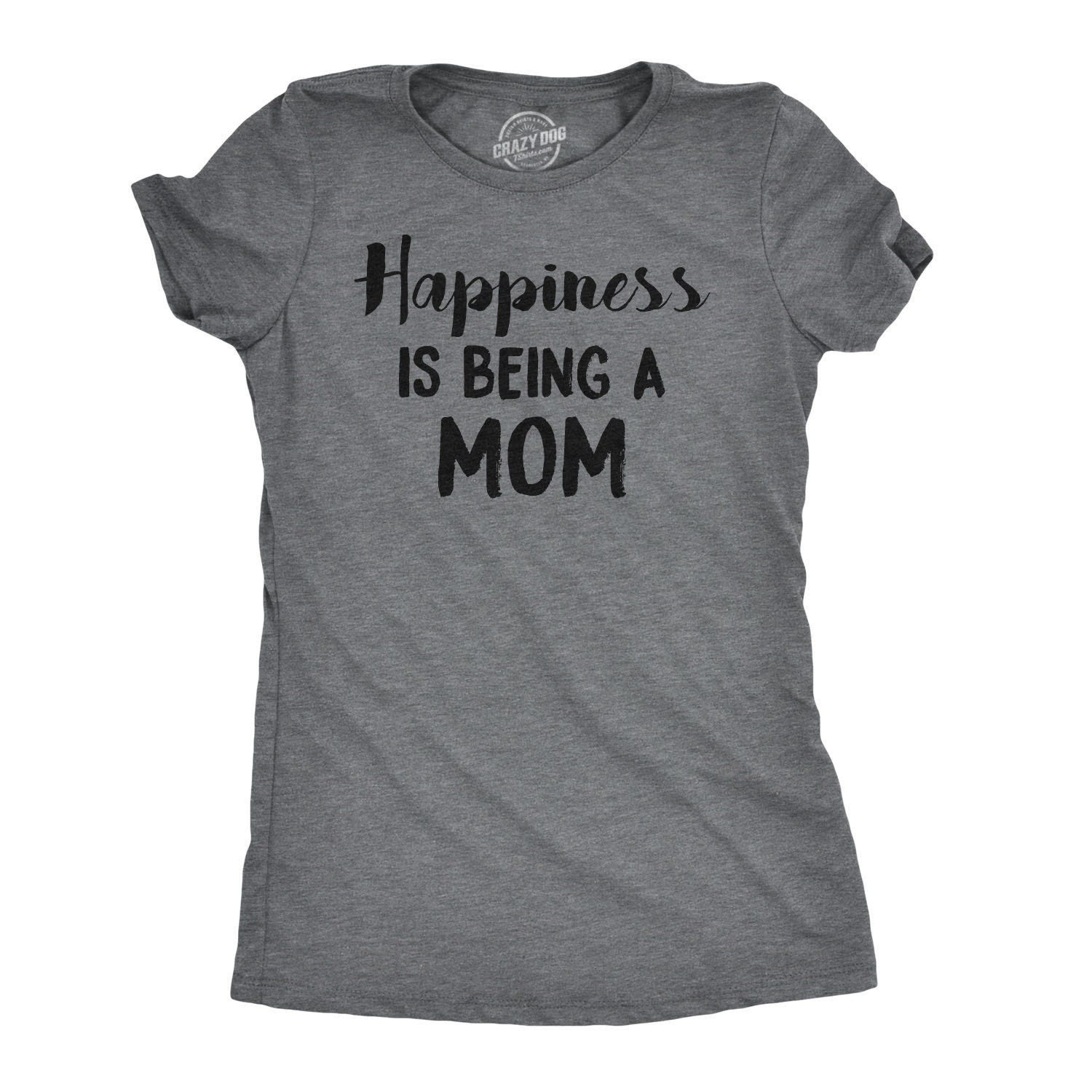 Mom Shirt Funny, Mom Shirts With Sayings, Happiness is Being a Mom T shirt, Funny Mom Shirt, Gift For Mom, Mom Shirt, Mothers Day T Shirt