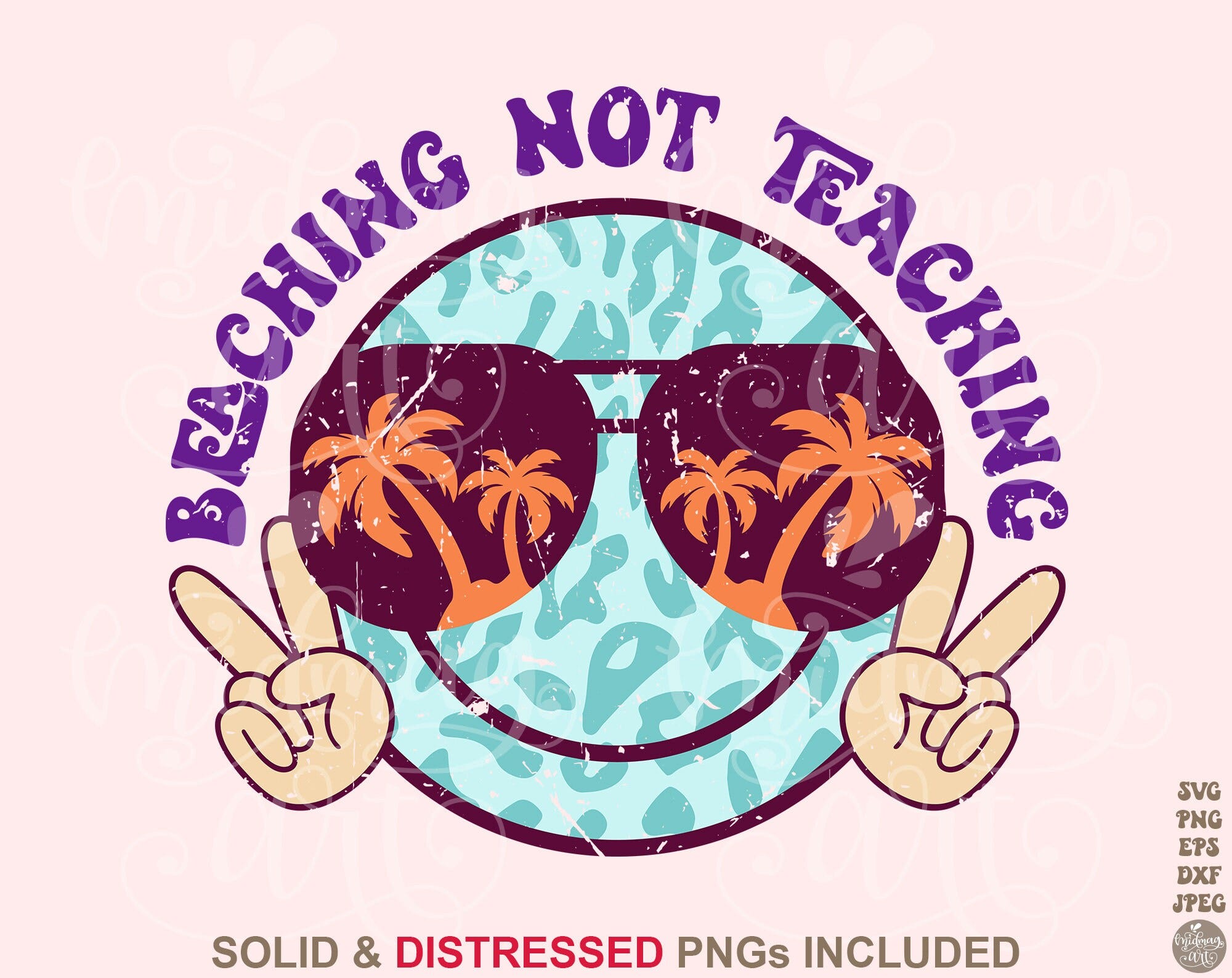 Beaching Not Teaching SVG PNG, School Out For The Summer SVG, End Of School Svg, Teacher Vacation Svg, Teacher Summer Beach Svg, Sublimation