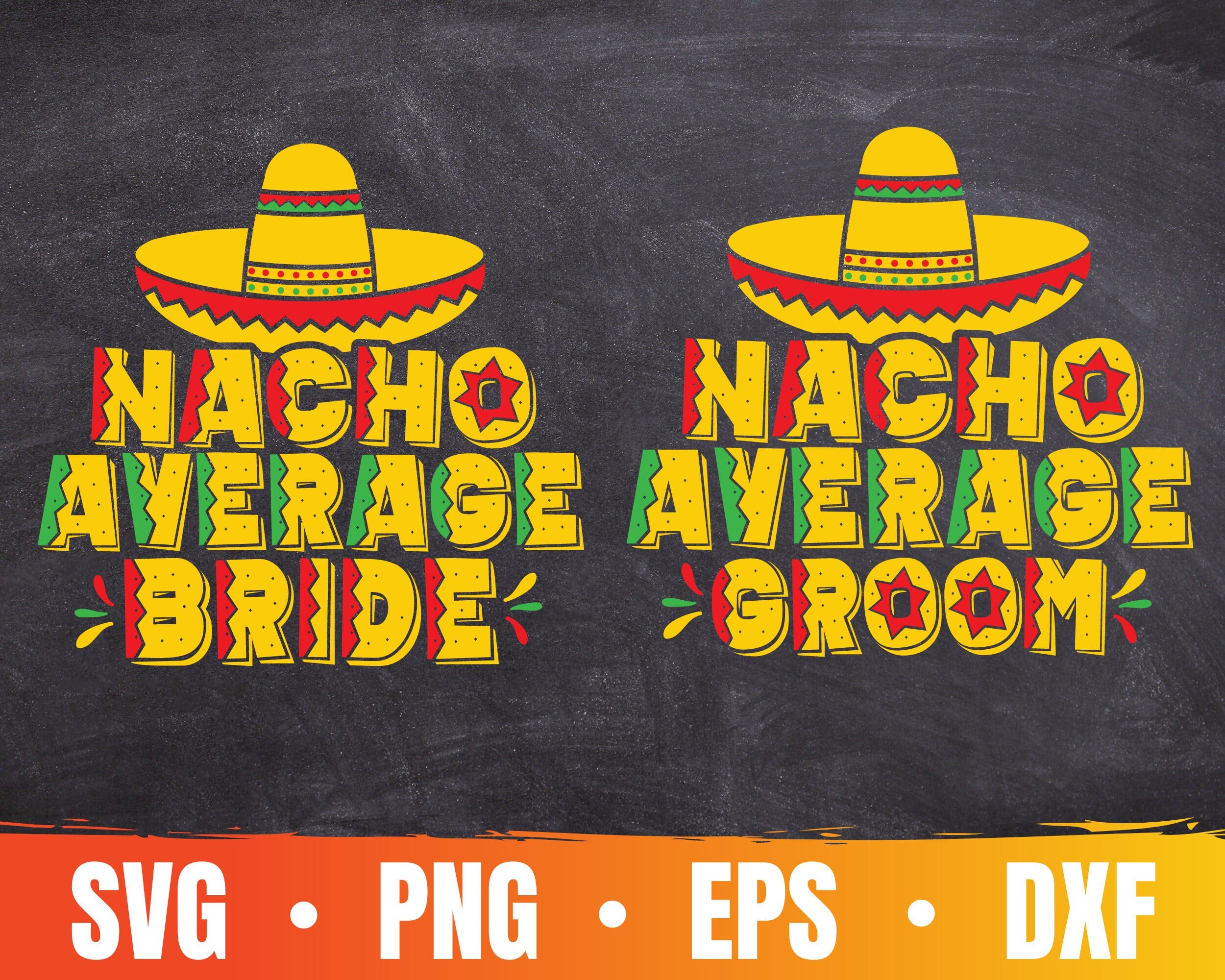 Nacho Average Groom Svg | Nacho Average Bride Eps | Cinco De Mayo Cricut | Funny Couple Matching Png | Commercial Use & Digital Download