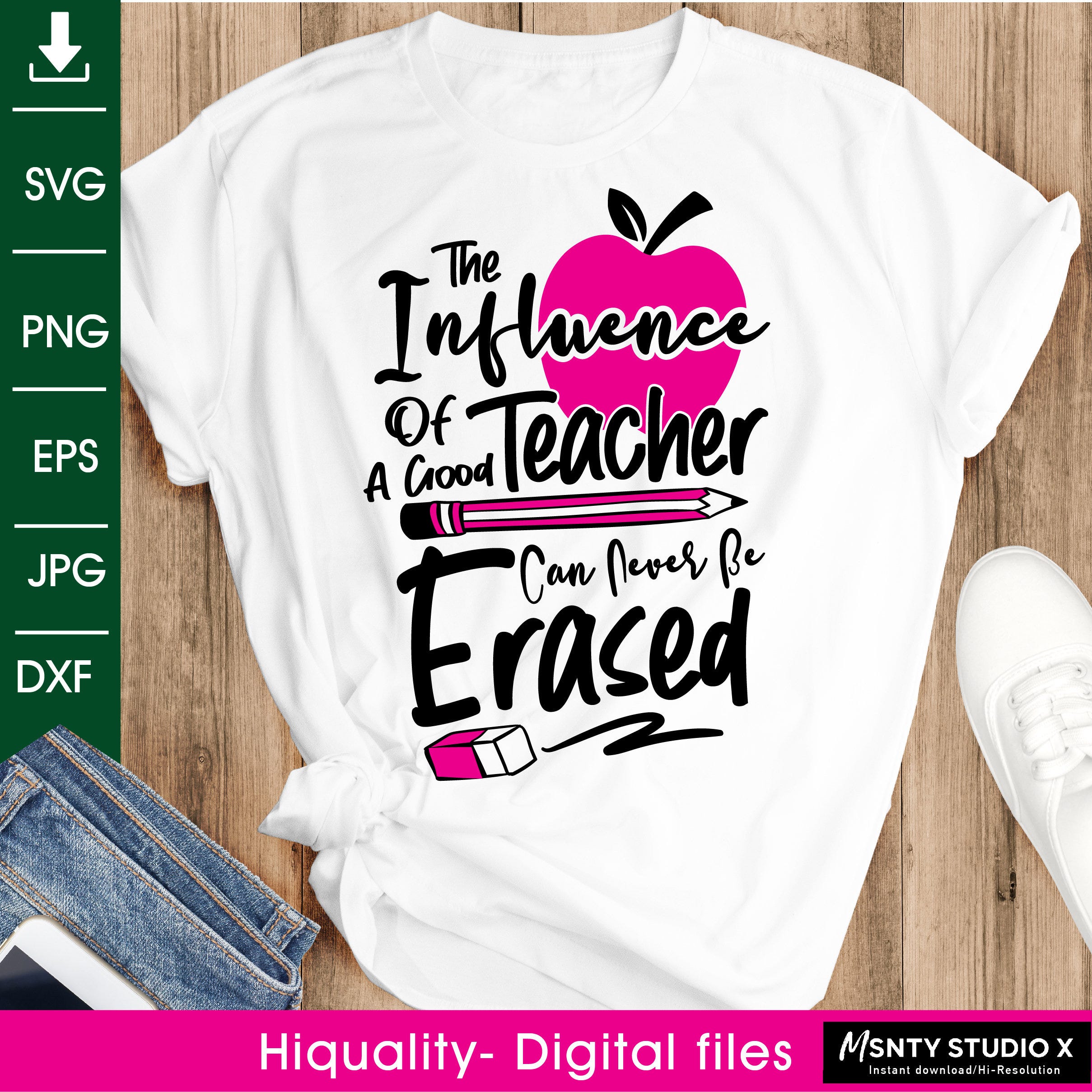 The Influence of a Good Teacher Can Never Be Erased SVG ,Teacher SVG ,teacher shirt svg,Teacher Life SVG,Instant Download cut file