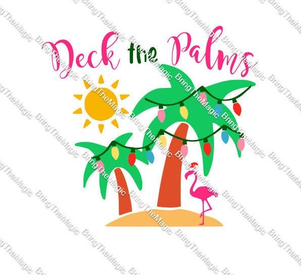 Deck the Palms palm tree Christmas decoration svg tshirt sublimation design xmas couple family cricut tropical beach vacation sign card