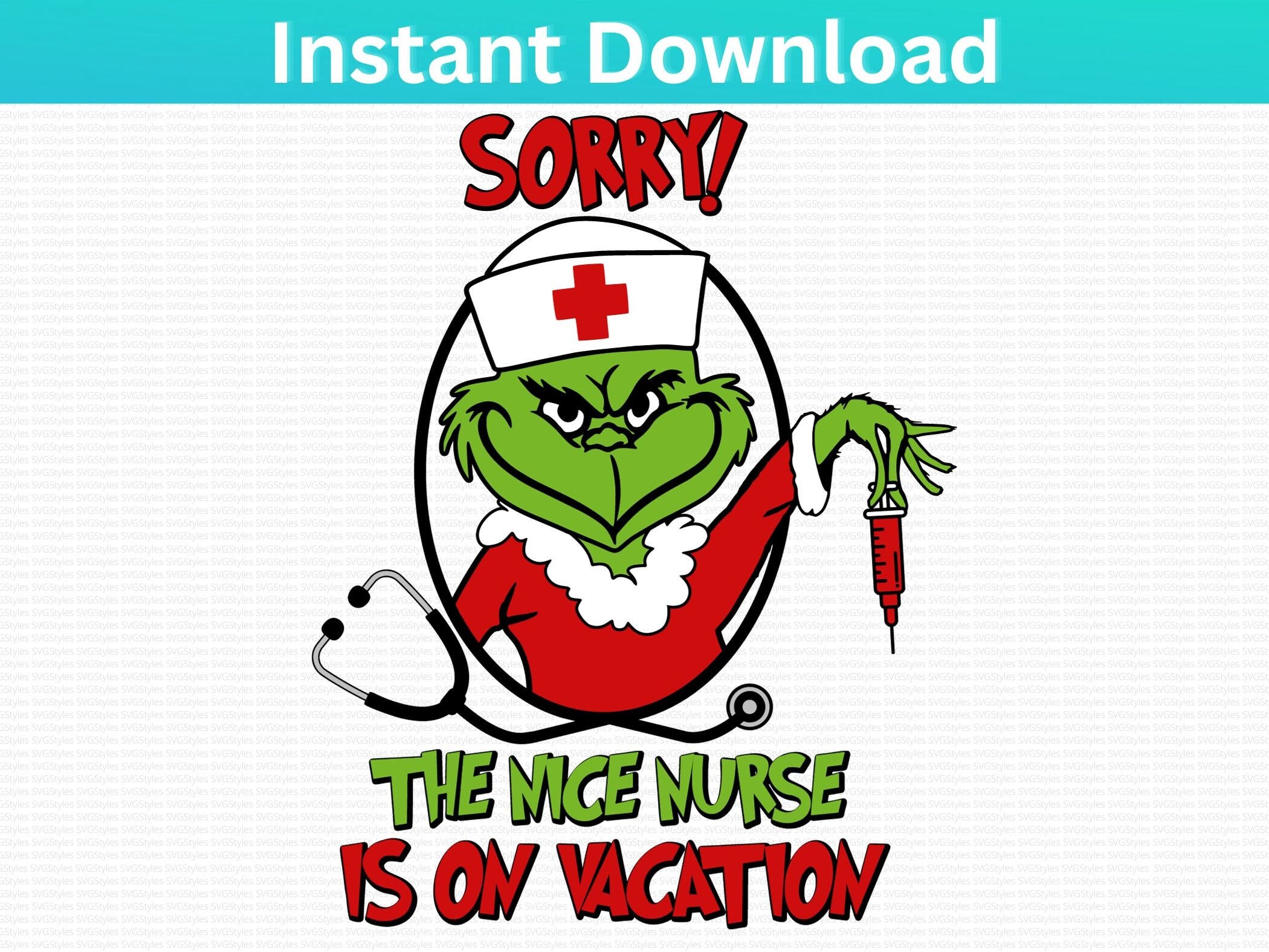 Nurse Christmas Shirt Svg Png Sorry The Nice Nurse Is On Vacation Christmas Sublimation Design RN LPN BSN Registered Nurse ed icu nicu peds