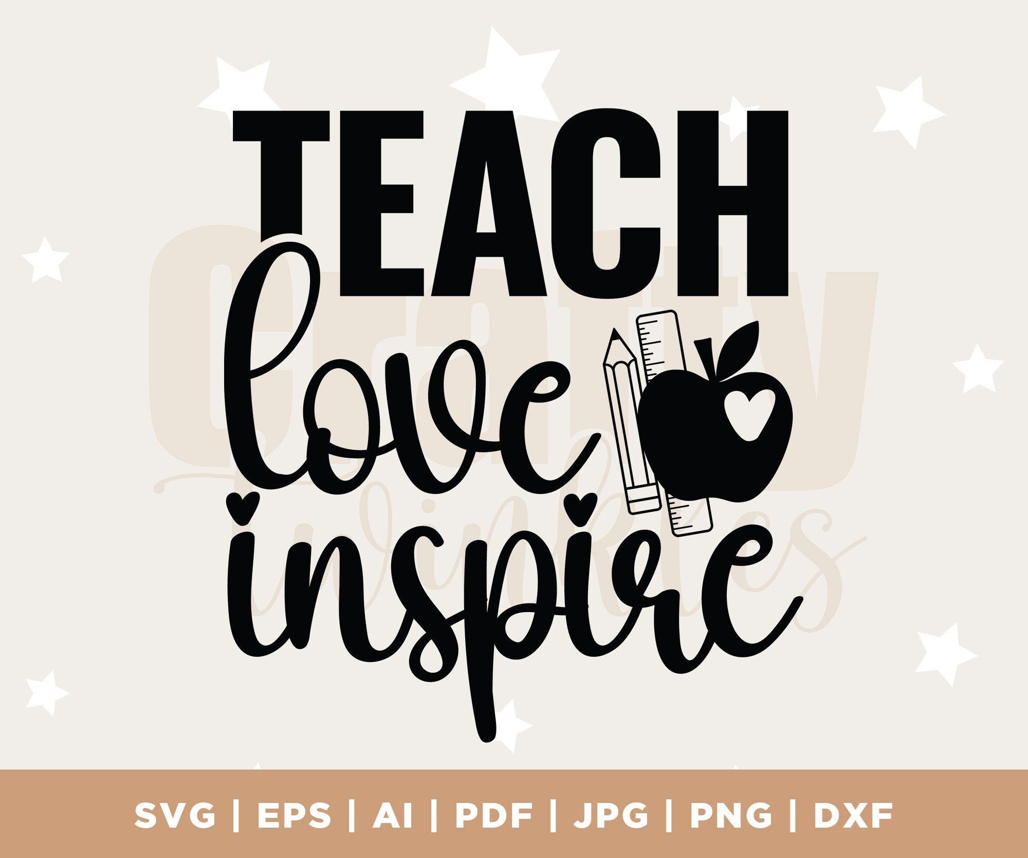 Teach Love Inspire SVG, Cut File, Cricut, Commercial use, Silhouette, DXF file, Teacher Shirt, School SVG, Teacher Life, cricut, png