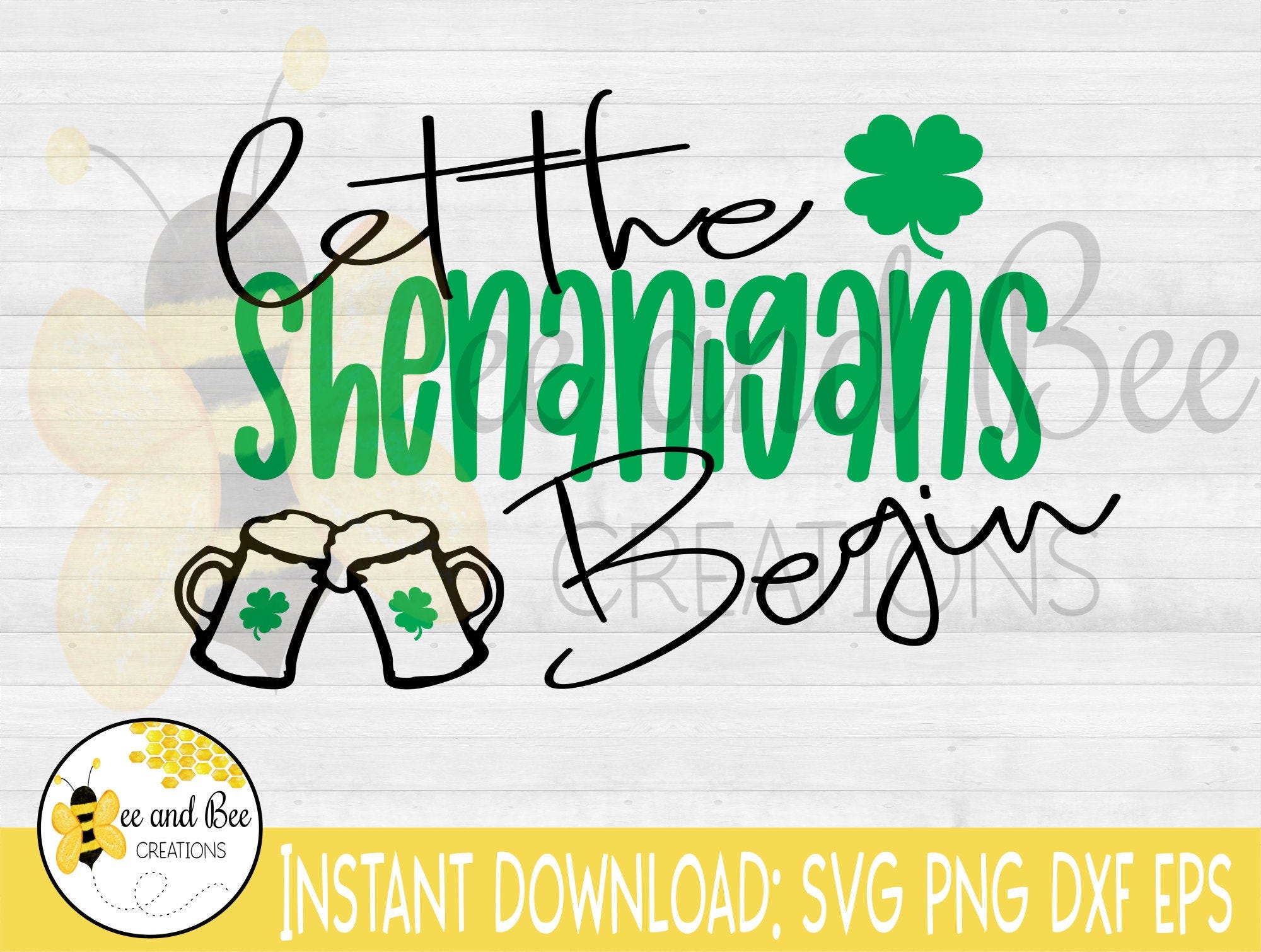 INSTANT DOWNLOAD: Let the shenanigans begin svg, png, eps, and dxf files - St. Patrick