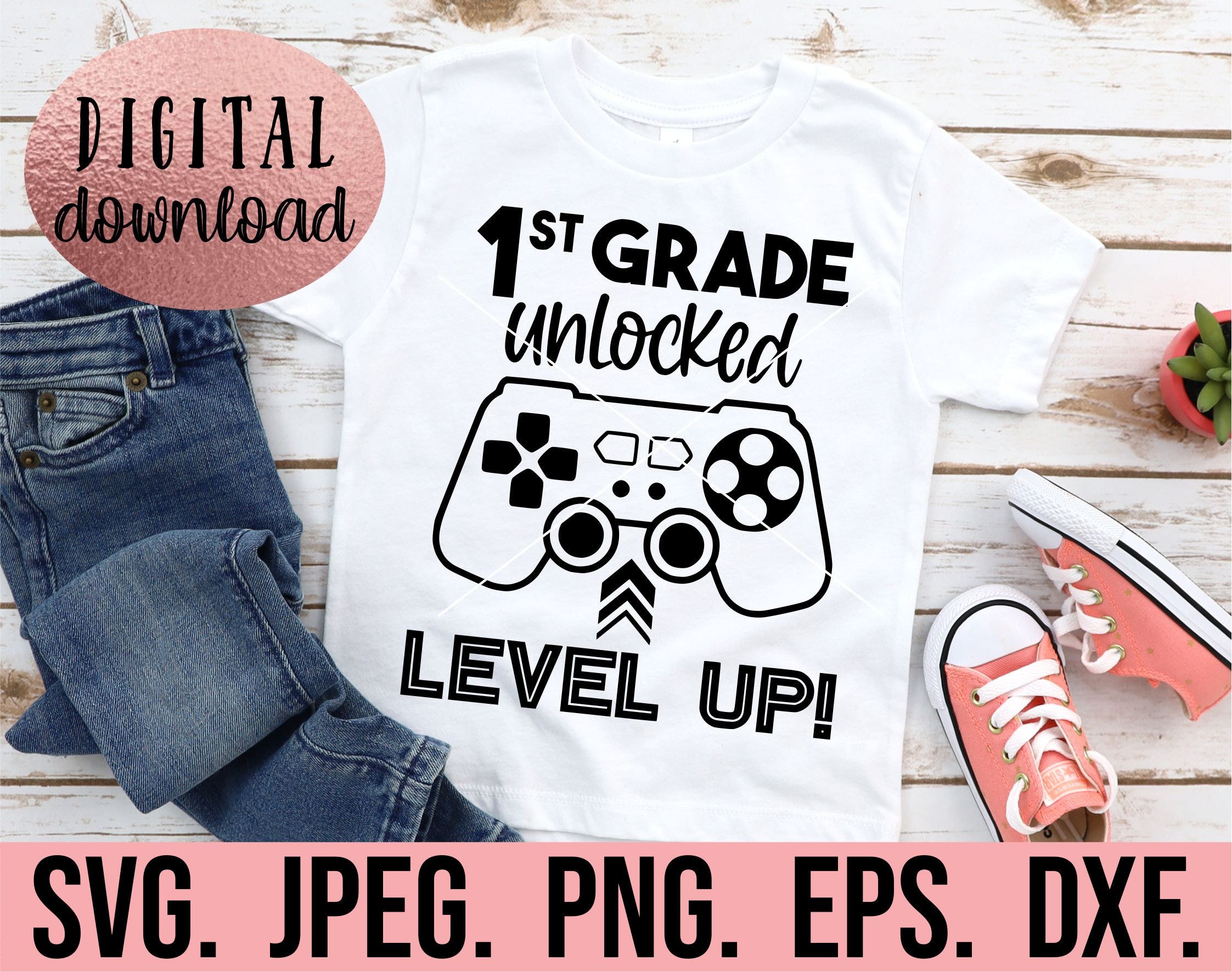 1st Grade Unlocked Level Up SVG - Hello Grade 1 svg - Instant Download - Cricut Cut File - Back To School png - First Grade Teacher SVG