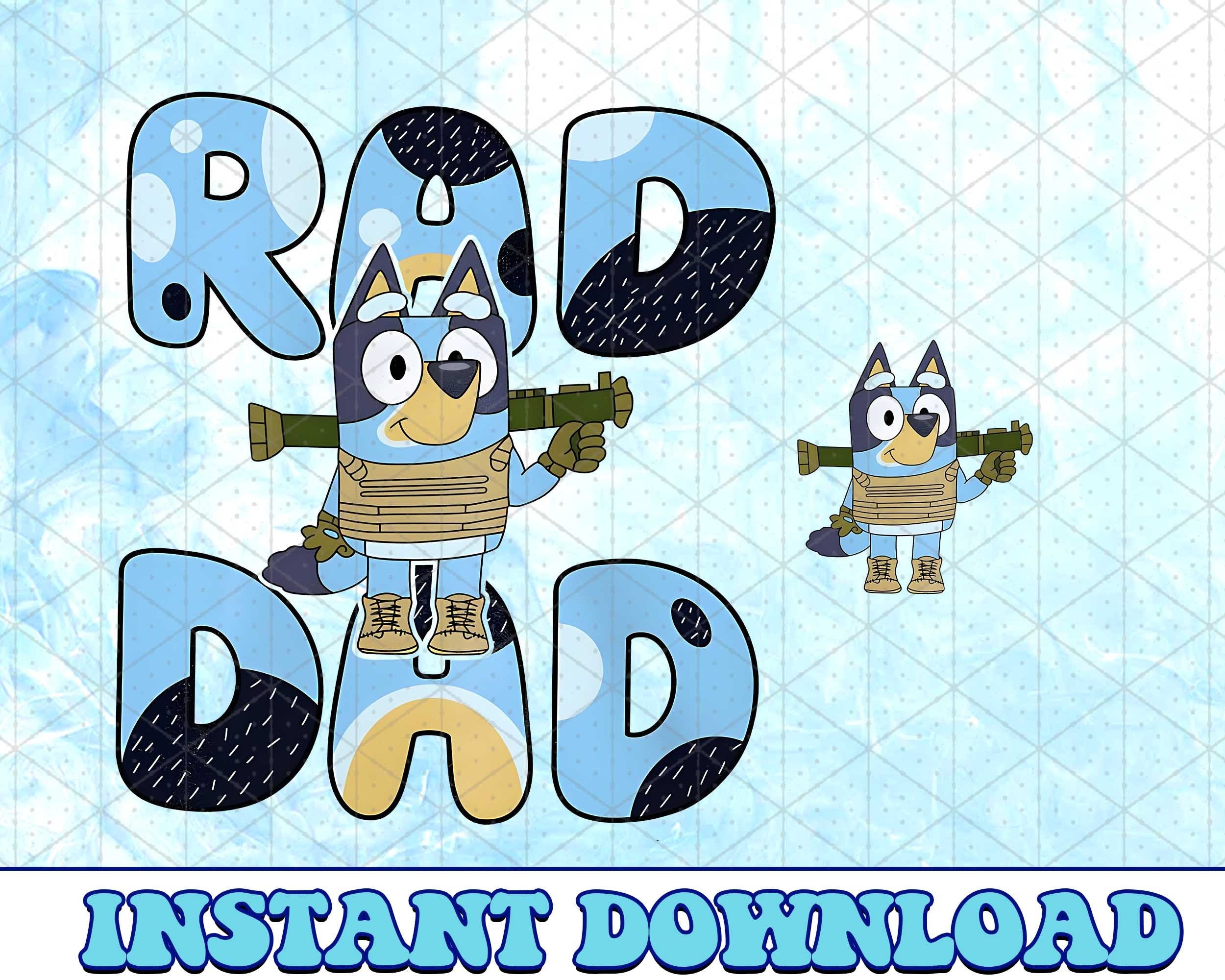 Rad Dad Bluey Bandit PNG, Bluey Family PNG, Bluey The Eras Tour Png, Bluey Bingo Png, Bluey Mom Png, Bluey Dad Png, Bluey Friends Png