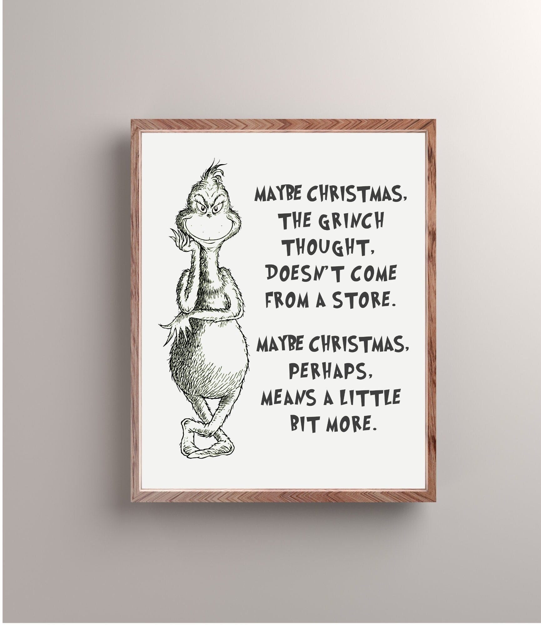 Grinch Christmas Digital Print, Instant Downloadable Digital Print, Christmas Decor, Grinch Quote, Christmas Means a Little Bit More