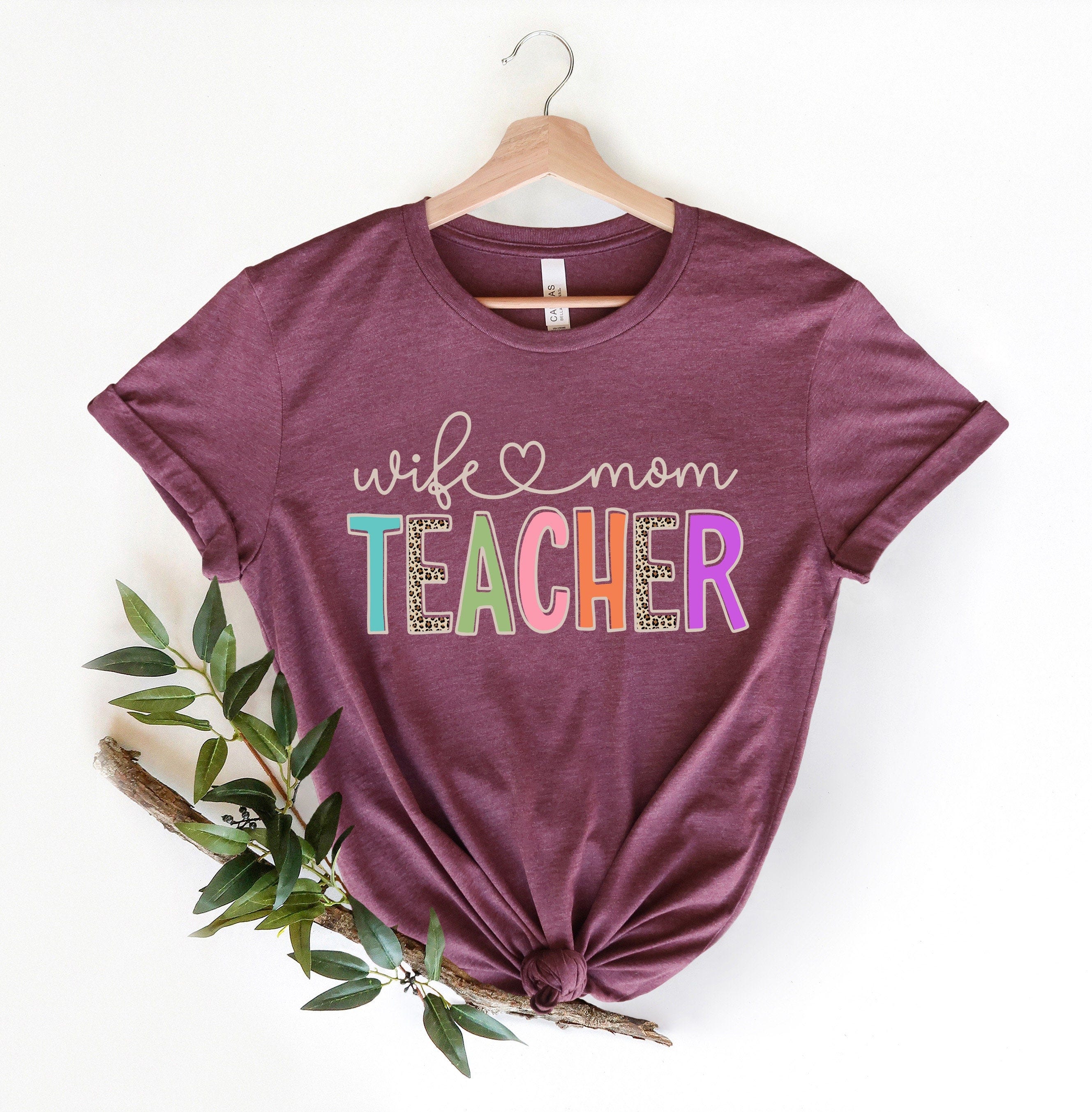 Wife Mom Teacher Shirt,Teacher Mom Shirt,Teach Them To Be Kind Shirt,It