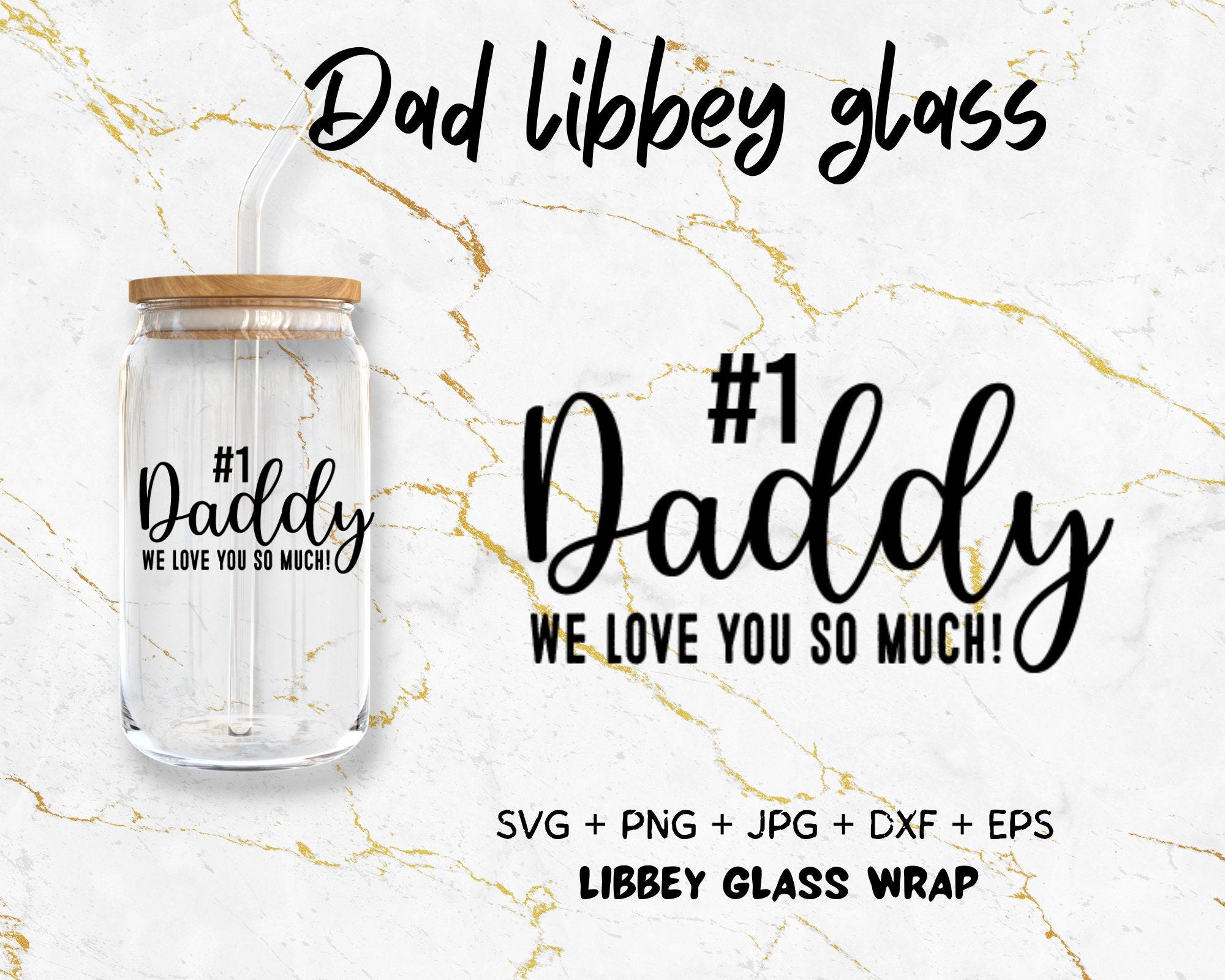 Daddy we love you so much Libbey glass wrap svg,  Father