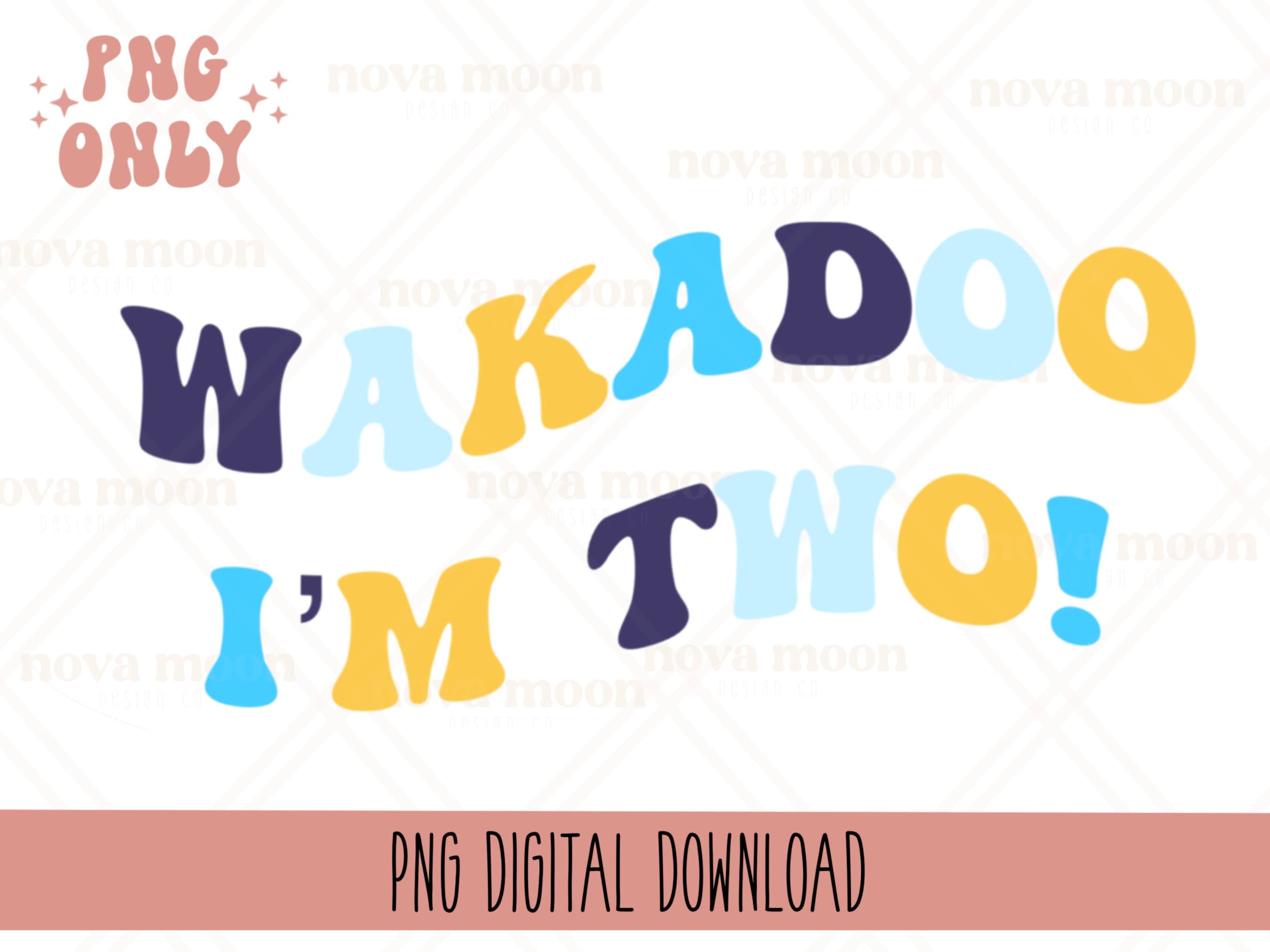 Wakadoo I’m Two || PNG Design || Digital Download || Sublimation Design || Birthday Party