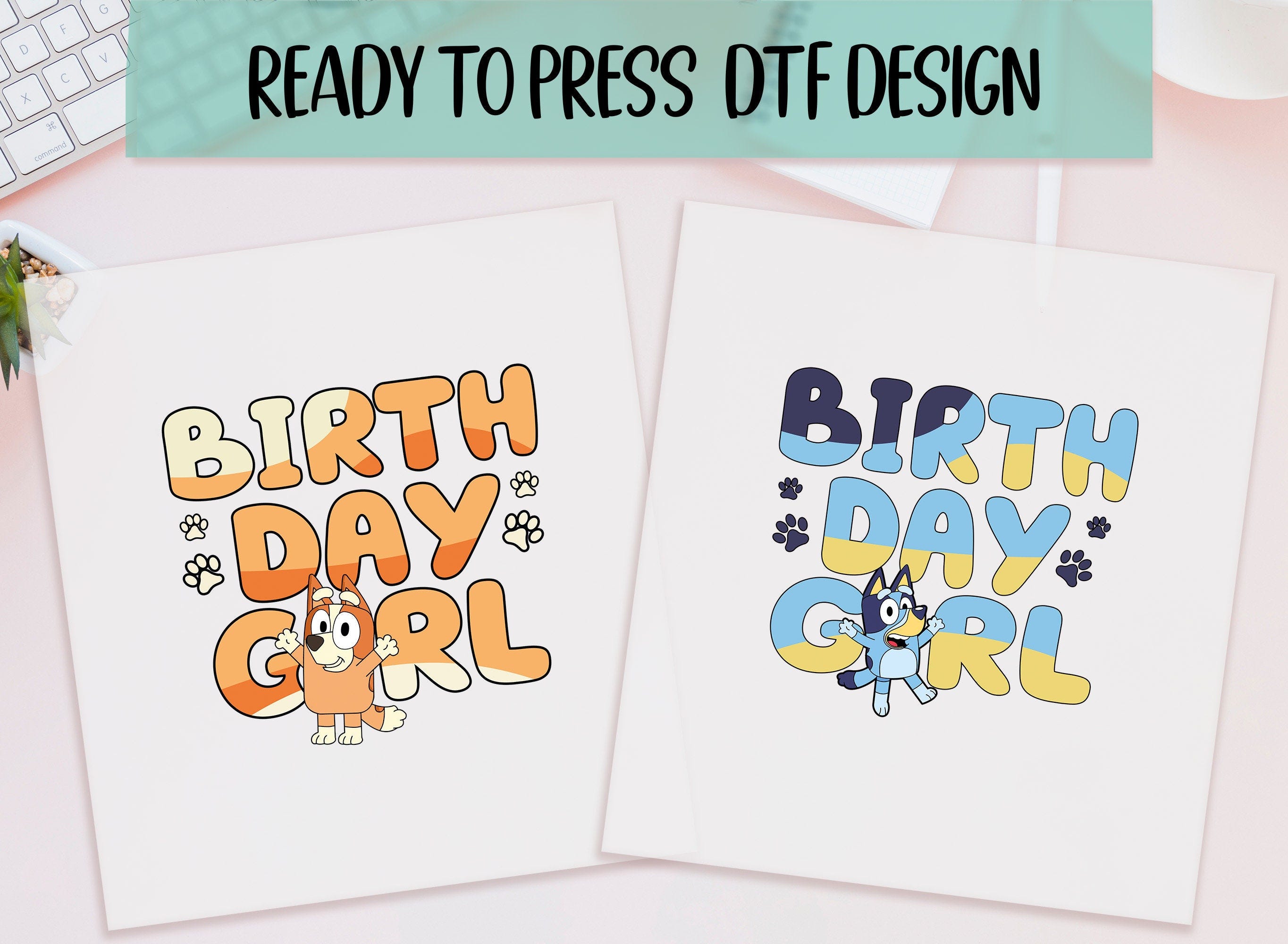 Bluey Birthday Girl Ready to Press DTF Print, Bingo Birthday Girl Prints, Full Color Transfer DTF, Bluey Family DTF Ready to Press Print