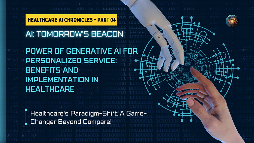 Power of Generative AI for Personalized Service: Benefits and Implementation in Healthcare
