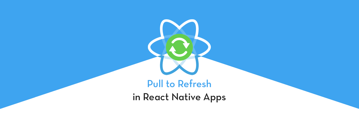RefreshControl\u200a—\u200aPull to Refresh in React Native Apps