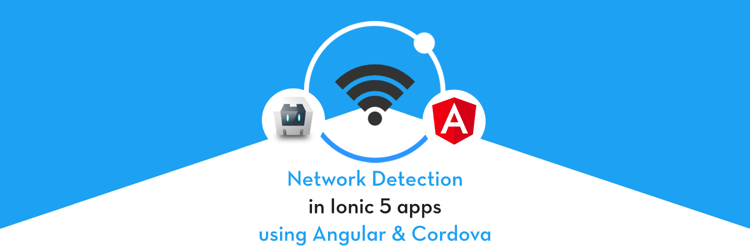 Network feature in Ionic 5 application\u200a—\u200aDetect WiFi and data connections