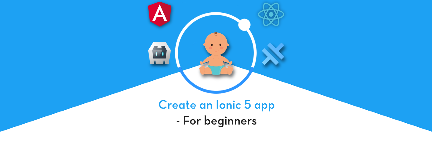 How to create an Ionic 5 app\u200a—\u200aFor beginners