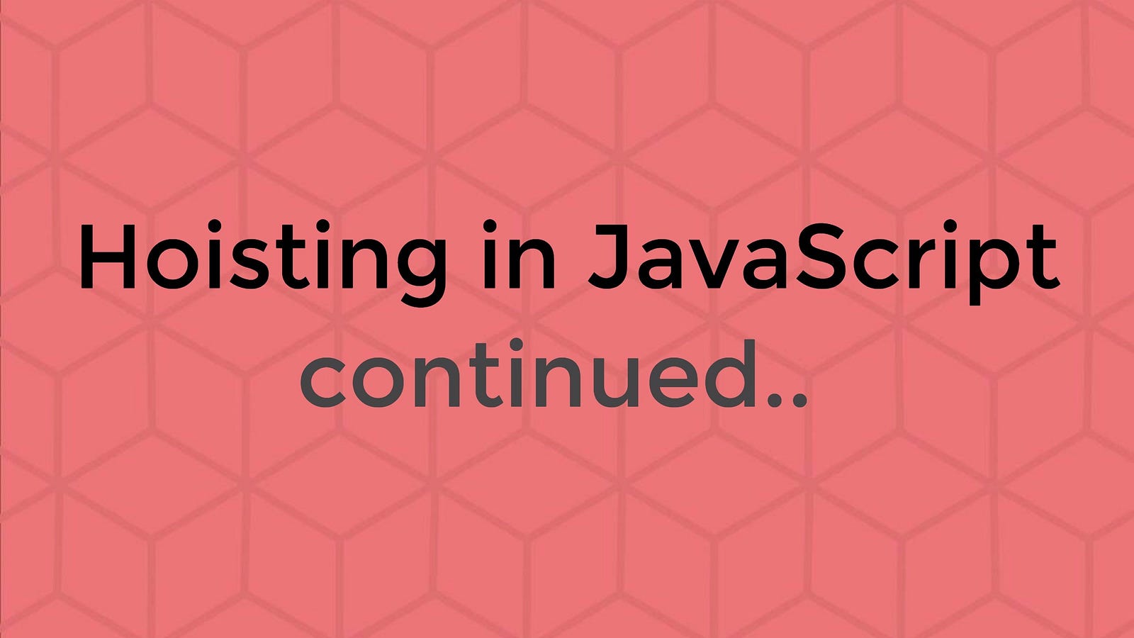 Javascript continue. Hoisting javascript. hoisting js. continue js.