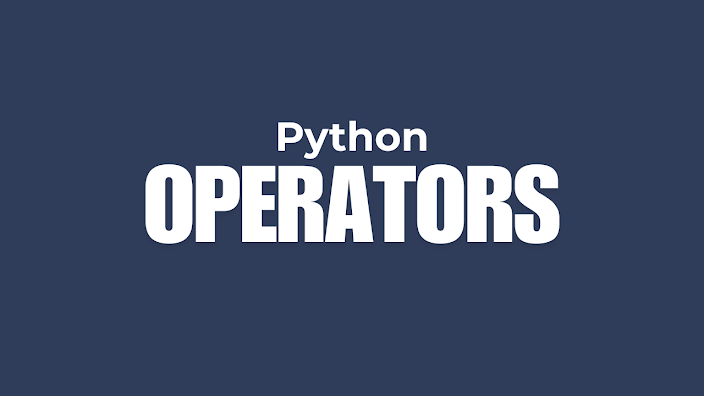 Python Operators Complete Guide for Beginners