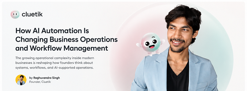 How AI Automation Is Changing Business Operations and Workflow Management