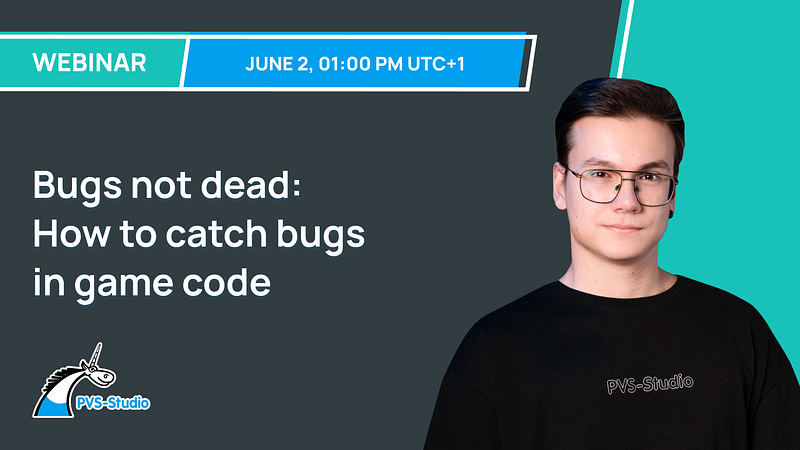 Bugs not dead: How to catch bugs in game code
