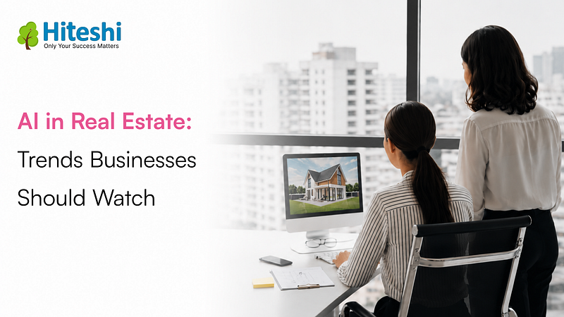 AI in Real Estate: Trends Businesses Should Watch