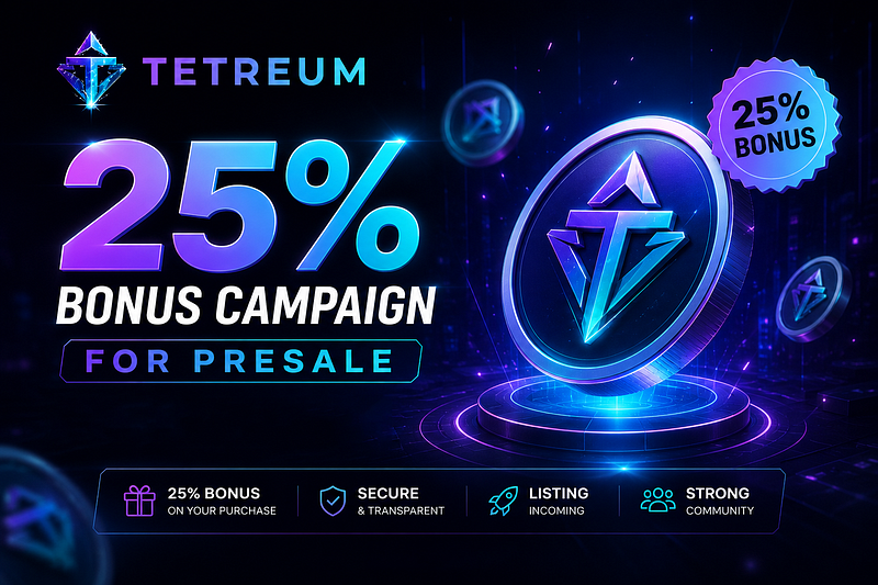 Tetreum Announces 25% Presale Bonus Campaign as Exchange Discussions Begin