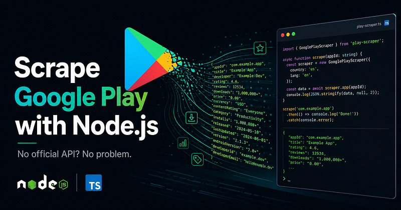 How to Scrape Google Play Store with Node.js in 2026 (Complete Tutorial)