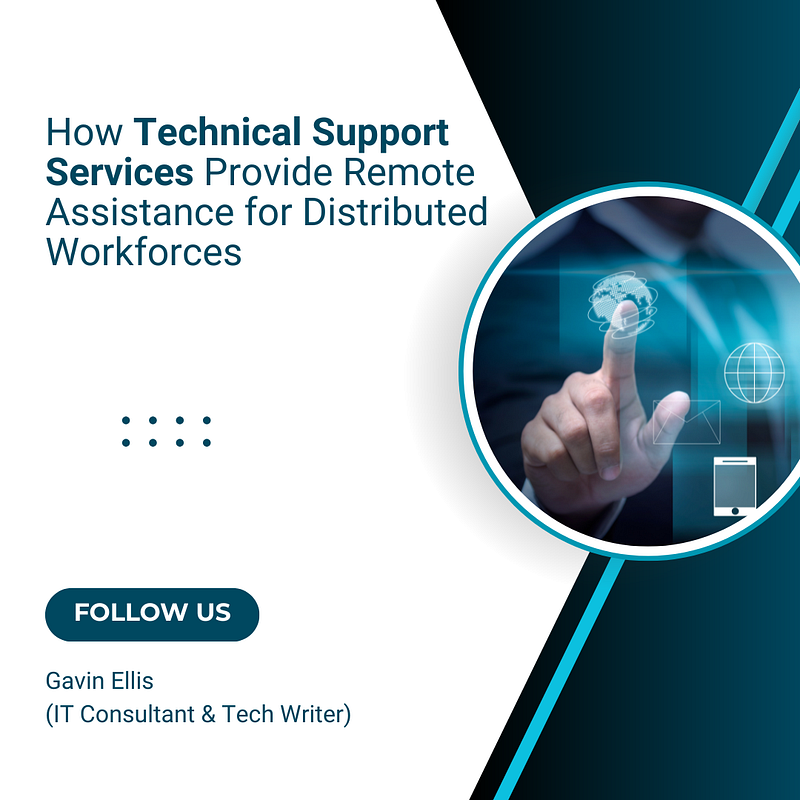 How Technical Support Services Provide Remote Assistance for Distributed Workforces