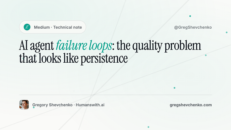 AI agent failure loops: when persistence becomes a quality bug