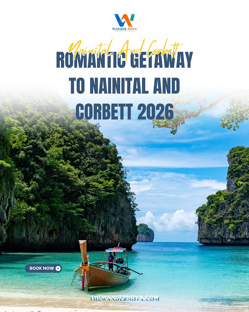 Romantic Getaway to Nainital and Corbett 2026 — Nature and Romance