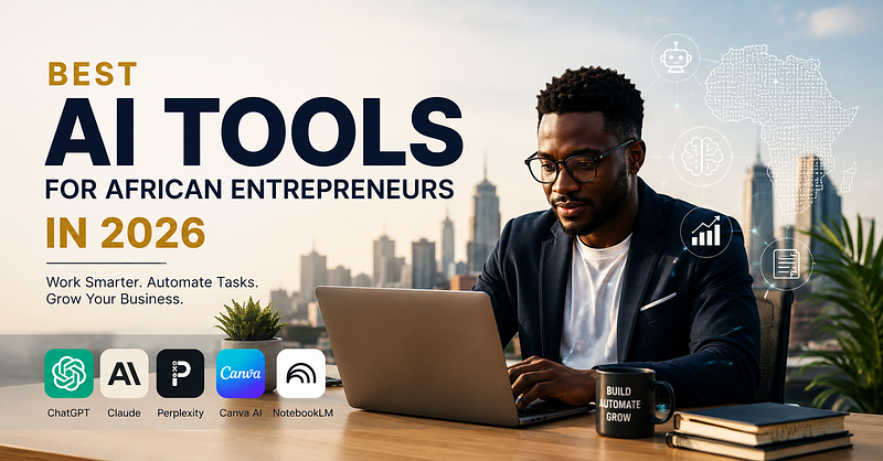 Best AI Tools for African Entrepreneurs in 2026