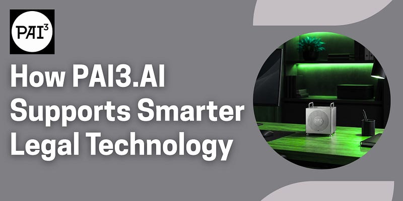 How PAI3.AI Supports Smarter Legal Technology