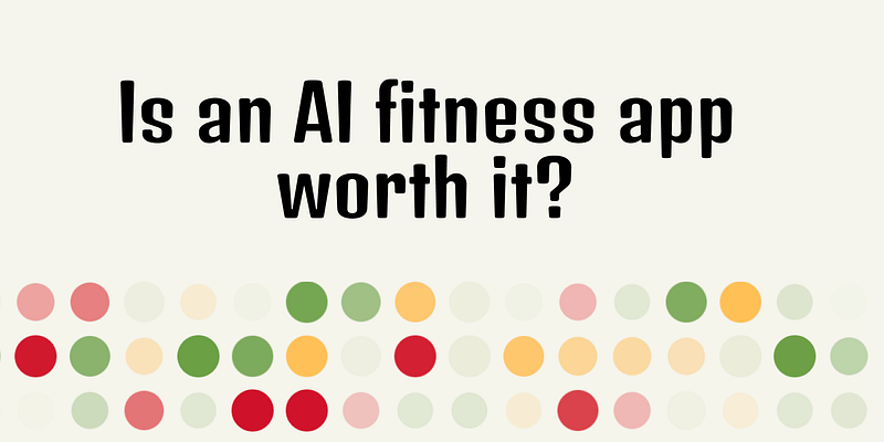 Is an AI fitness app worth it?