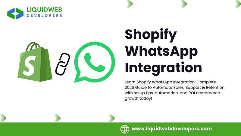 Why Shopify WhatsApp Integration Is Essential for Ecommerce Brands in 2026