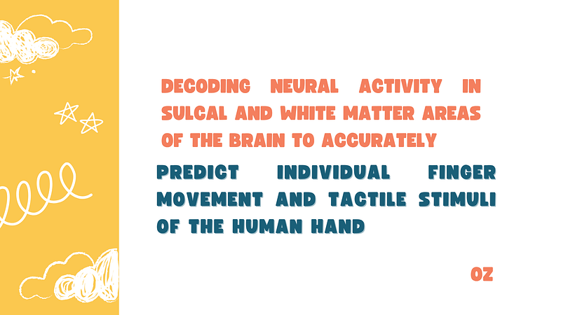 Decoding Neural Activity in Sulcal and White Matter Areas of the Brain to Accurately Predict…