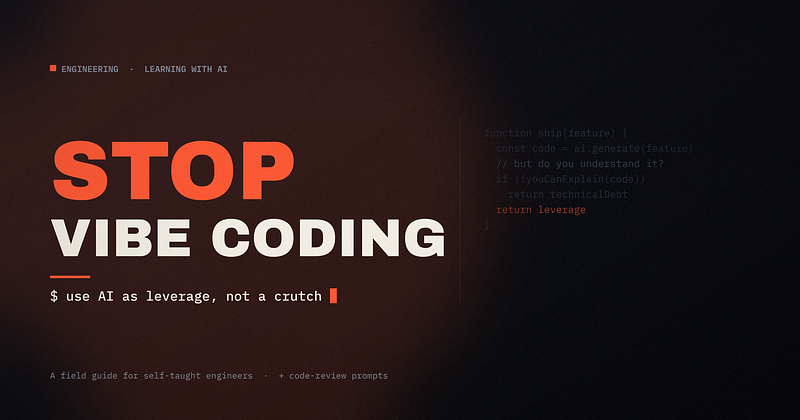 Stop Vibe Coding: How to Use AI Without Losing the Skill to Build