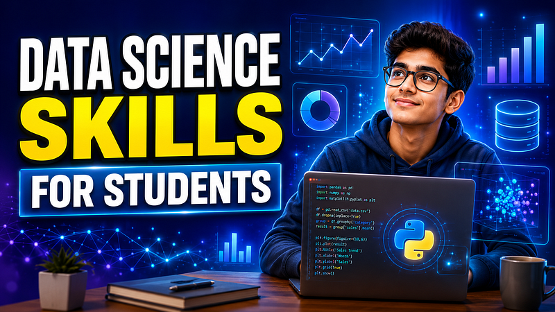 Data Science Skills for Students in 2026: Beginner Roadmap