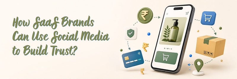How SaaS Brands Can Use Social Media to Build Trust?